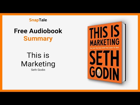 This is Marketing by Seth Godin: 7 Minute Summary