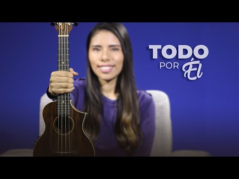 Todo por él - Kuiny Romero (Versión Ukelele)