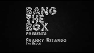 Franky Rizardo - The Block (Original Mix)