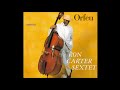Ron Carter - Saudade (1999) - feat. Houston Person, Bill Frisell