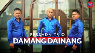 Download lagu Persada Trio - Damang Dainang mp3 Download lagu Persada Trio - Damang Dainang mp3