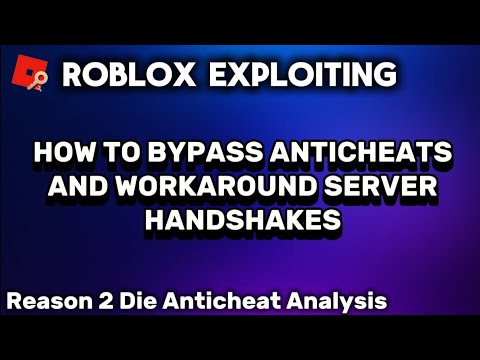 HOW TO BYPASS ANTICHEATS AND SERVER HANDSHAKES — ROBLOX Exploiting (Reason 2 Die)