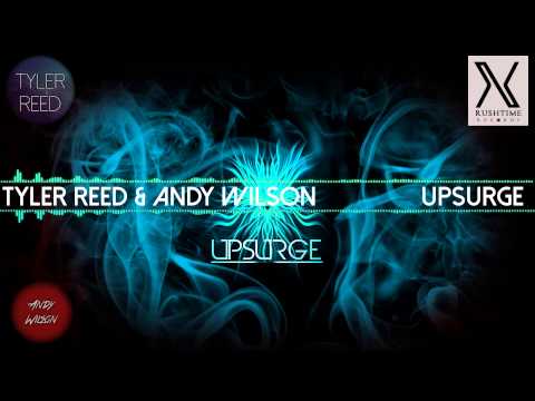 Tyler Reed & Andy Wilson - UpSurge (Original Mix)