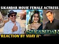 Sikandar Movie Female Actress | Reaction By Vijay Ji | Salman Khan X Rashmika Mandanna