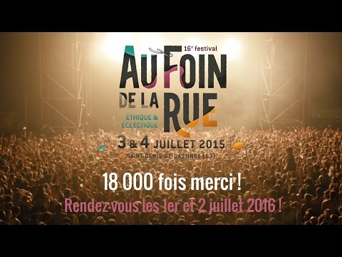 AFTERMOVIE OFFICIEL - Festival Au Foin De La Rue 2015