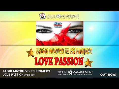 Fabio Match vs PS Project - Love Passion (EURO DANCE #BAMBOO - HIT MANIA 2016)