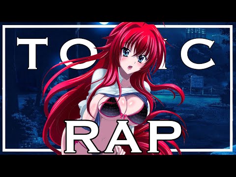 High School DxD Rap | “Toxic” | Young Light ft. @tsuyoofficial | Prod. EXELONS BEATS (HIGH SCHOOL DXD AMV)
