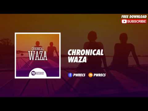 Chronical - Waza