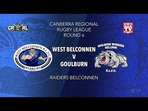 2019 Canberra Region RL - Round 6 - West Belconnen Warriors v Goulburn Workers Bulldogs