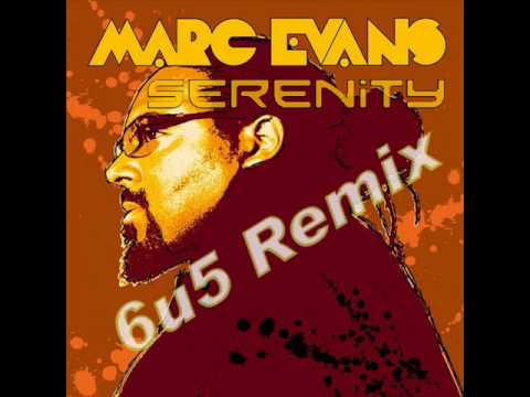 Marc Evans - Serenity (6u5 Remix)