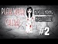 Play with Ch1ba - Neverending Nightmares - #2 ...