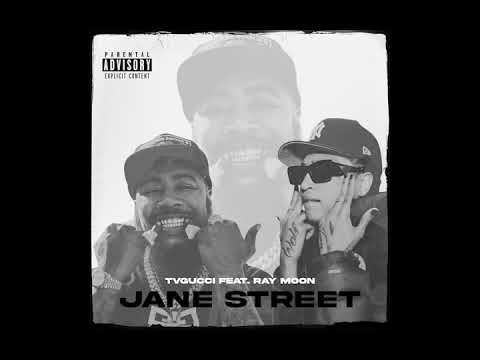 TVGUCCI feat. Ray Moon "Jane Street" (Official Audio)