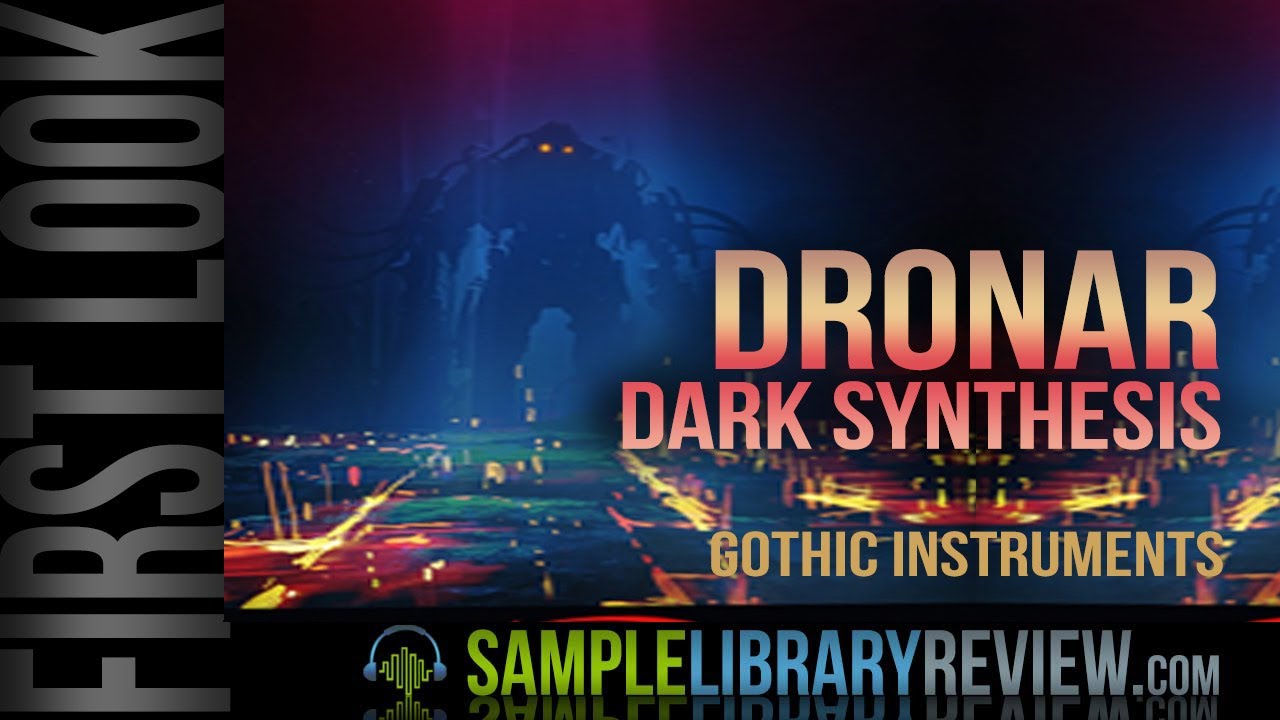 First Look: Dronar Dark Synthesis by Gothic Instruments