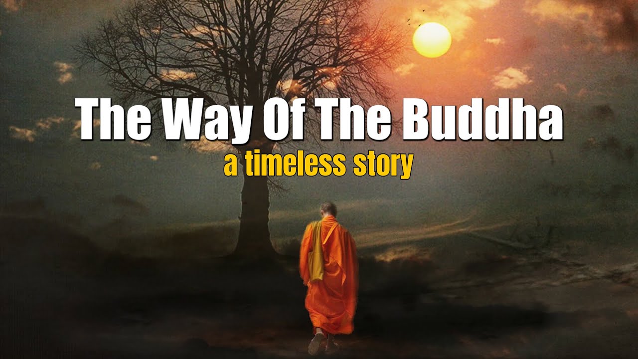 The Way Of The Buddha - a timeless story