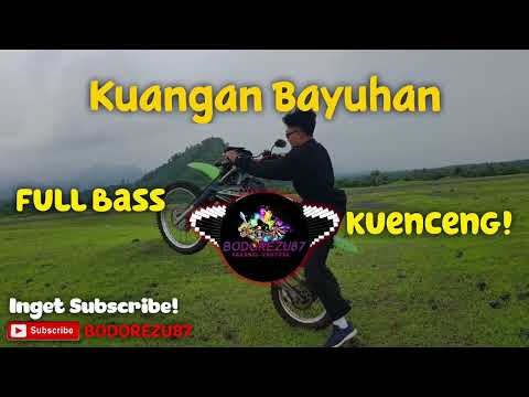 DJ Kuangan Bayuhan- Kenceng Full Bass