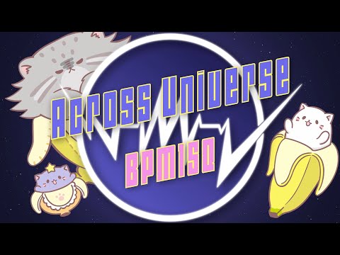 ばなにゃ あらうんど ざ わーるど cross Universe BPM15Q