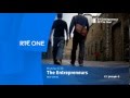 New Series On RTE One The Entrepreneurs Starts Monday 29th September 8 30pm