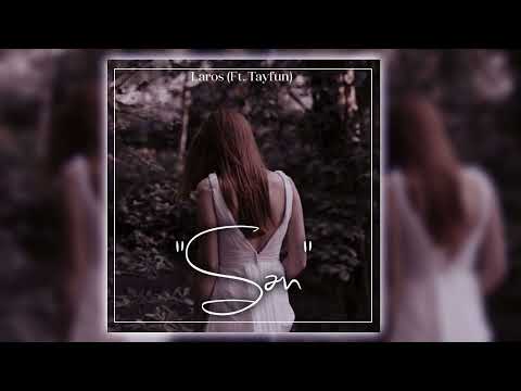 Laros ft. Tayfun - Sən 2020