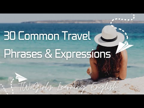 30 Common Travel Phrases and Expressions for Your Next Adventure Abroad