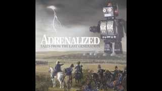 Adrenalized- Tales From The Last Generation (Full Album)