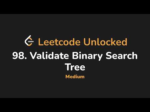 98 Validate Binary Search Tree Leetcode Unlocked Python