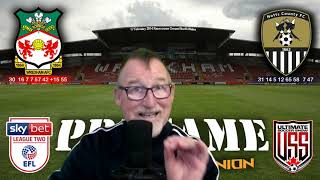 WREXHAM AFC v NOTTS COUNTY FC, LEAGUE TWO:  MEGA PREGAME+