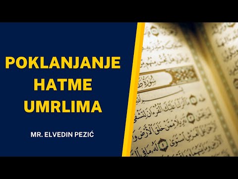 Poklanjanje hatme umrlim? - mr. Elvedin Pezić