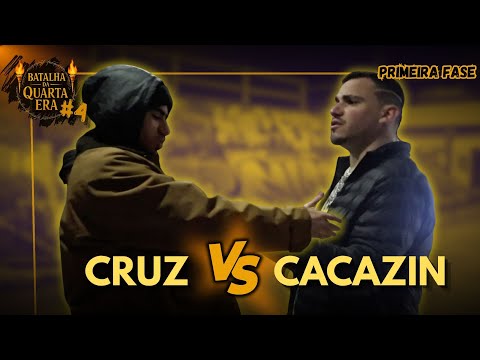 CRUZ X CACAZIN | PRIMEIRA FASE | EDIÇÃO #4 | BATALHA DA QUARTA ERA