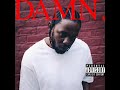 Kendrick Lamar DUCKWORTH DNA ELEMENT FEEL FEAR But With Clean Transitions