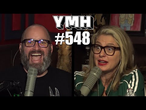 Your Mom's House Podcast - Ep. 548