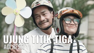 Download lagu Aci Resti - Ujung Titik Tiga mp3