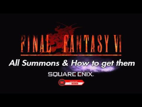 FFVI Pixel Remaster All Summons & How to get them