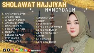 Download lagu SHOLAWAT MERDU! NANCYDAUN - SHOLAWAT HAJJIYAH - AHZANUL QOLBI | FULL ALBUM SHOLAWAT TERBAIK 2023 mp3 Download lagu SHOLAWAT MERDU! NANCYDAUN - SHOLAWAT HAJJIYAH - AHZANUL QOLBI | FULL ALBUM SHOLAWAT TERBAIK 2023 mp3