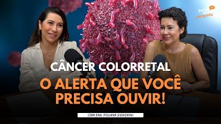 CÂNCER COLORRETAL: POR QUE ESTÁ AUMENTANDO E COMO PREVINIR | DEP 72 - REDE MLC