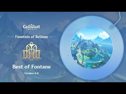 Best of Fontane 4.0 【﻿Ｇｅｎｓｈｉｎ　Ｉｍｐａｃｔ】 Fountain of Belleau Best OSTs