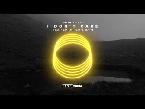 Zafrir & STVNS - I Don't Care (feat. Norah B.) [Flakkë Remix] {Official Visualizer}
