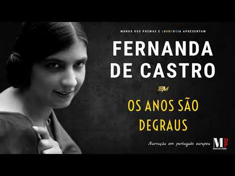 Os Anos São Degraus | Poema de Fernanda de Castro com narração de Mundo Dos Poemas