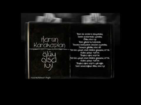 Harun Karakaplan - Ölüm Olsa İyi (2017)