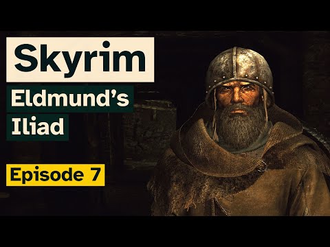 Chaos in the Reach | Skyrim - Eldmund's Iliad | Episode 7