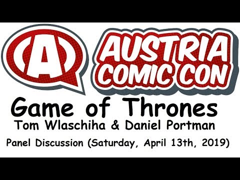 TOM WLASCHIHA & DANIEL PORTMAN (GAME OF THRONES) / Austria Comic Con 2019 Panel, Saturday