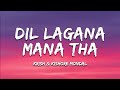 Dil Lagana Mana Tha Lyrics Krish Kishore Mondal Kunaal Verma
