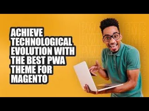 Enter the new age of eCommerce with Magento 2 PWA | CedCommerce