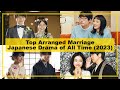 TOP【Arranged Marriage】JAPANESE Drama of All Time《2023》┃  Romance, Comedy
