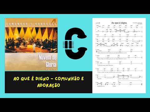 Ao que é digno - Comunhão e Adoração
