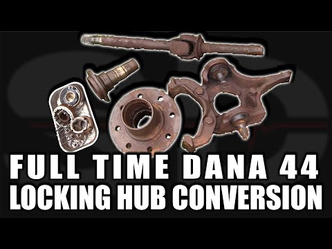 Full Time DANA 44 Locking Hub Conversion [Part 1 of 2]