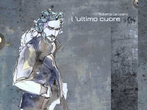 06 - Roberta Cartisano - Le stanze degli altri (L'ultimo cuore concept album 2013)