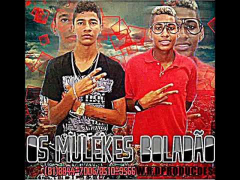 OS MULEKES BOLADÃO   OS PICA DO MOMENTO
