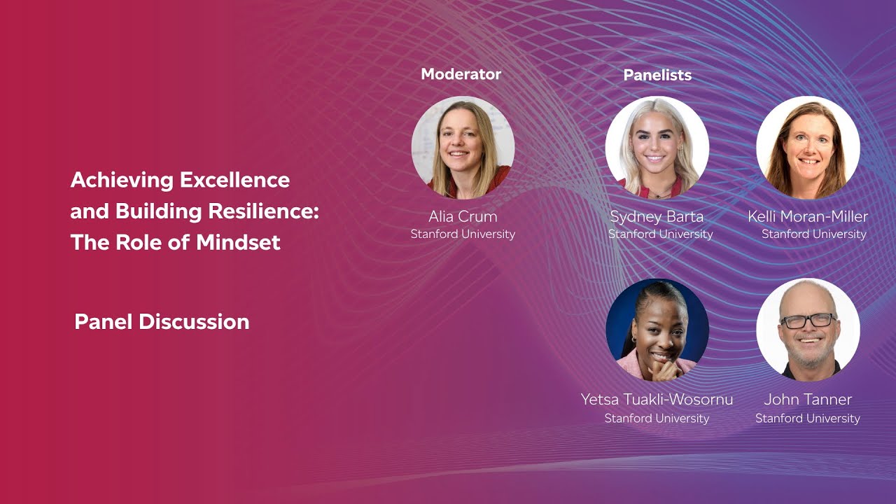 Achieving Excellence and Building Resilience: The Role of Mindset | Panel Discussion