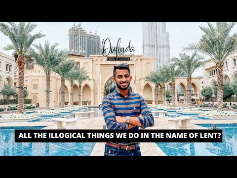 All the illogical things we do in the name of Lent?