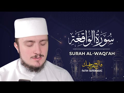 SURAH WAQIAH (56) | Fatih Seferagic | Ramadan 2020 | Quran Recitation w English Translation